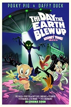 THE DAY THE EARTH BLEW UP A LOONEY TUNES MOVIE